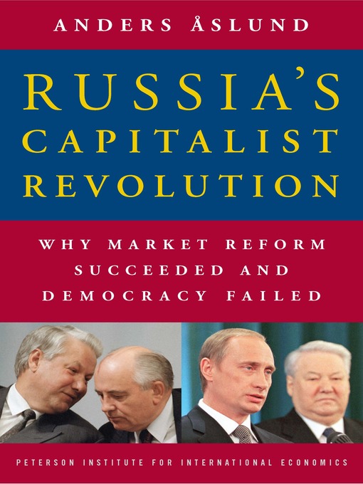 Title details for Russia's Capitalist Revolution by Anders Åslund - Available